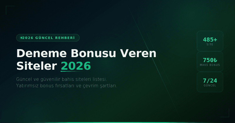 Deneme Bonusu Veren Siteler 2026 - Güncel ve Güvenilir Liste
